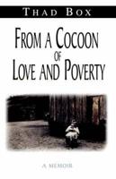 From a Cocoon of Love and Poverty