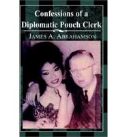 Confessions of a Diplomatic Pouch Clerk