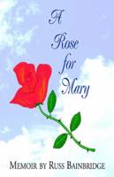A Rose for Mary