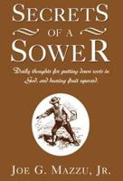 Secrets of a Sower: Daily Thoughts for Putting Down Roots in God, and Bearing Fruit Upward
