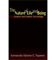 The Nature of Life and Being