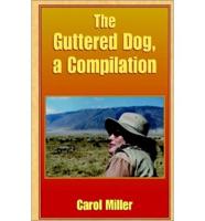 The Guttered Dog, a Compilation