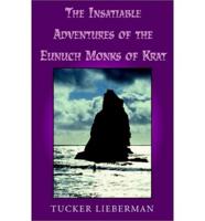 The Insatiable Adventures of the Eunuch Monks of Krat