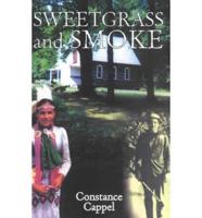 Sweetgrass and Smoke