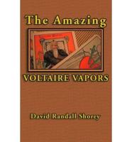 The Amazing Voltaire Vapors