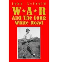 War and the Long White Road