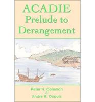 ACADIE - Prelude to Derangement