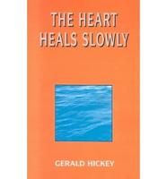 The Heart Heals Slowly
