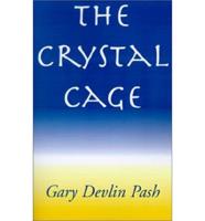 The Crystal Cage