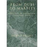 From Dubs to Marbles