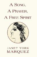 A Song, a Prayer, a Free Spirit