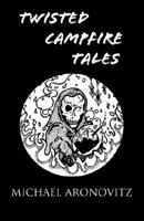 Twisted Campfire Tales