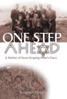 One Step Ahead: A Mother of Seven Escaping Hitler's Claws