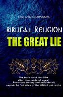 Biblical Religion: the Great Lie