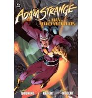 Adam Strange, the Man of Two Worlds
