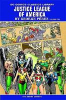 Justice League of America Volume Two / By George Pérez ; Writer, Gerry Conway