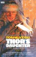 Northlanders. Book Six Thor's Daughter and Other Stories