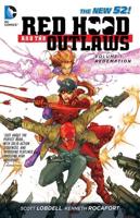 Red Hood and the Outlaws. Volume 1 Redemption
