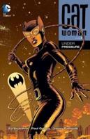 Catwoman. Volume 3 Under Pressure