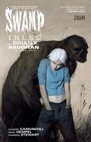 Swamp Thing by Brian K. Vaughan Volume 2