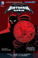 Batman and Robin. Volume 5 The Big Burn