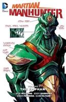 Martian Manhunter. Volume 1 The Epiphany