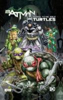 Batman / Teenage Mutant Ninja Turtles. Volume 1