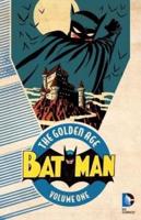Batman. Volume 1 The Golden Age