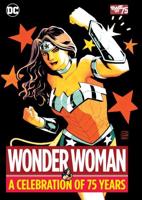 Wonder Woman, a Celebration of 75 Years