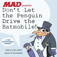 Don't Let the Penguin Drive the Batmobile!