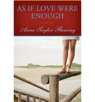 As If Love Were Enough