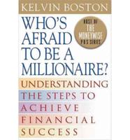 Who's Afraid to Be a Millionaire?