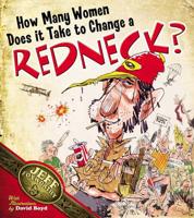 How Many Women Does It Take to Change a Redneck?