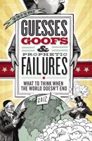 Guesses, Goofs & Prophetic Failures