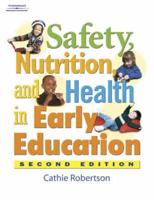 Safety, Nutrition, and Health in Early Education