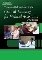 Delmar's Critical Thinking for Medical Assistants DVD #1
