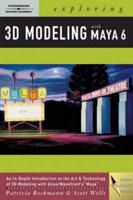 Exploring 3D Modeling With Maya 6