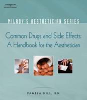 Common Drugs and Side Effects a Handbook for the Aesthetician
