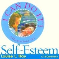 I Can Do It Cards: Affirmations For Self-Esteem