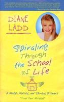 Spiraling Through the School of Life