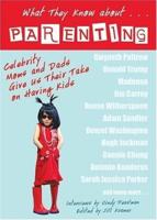What They Know About-- Parenting!
