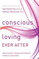 Conscious Loving Ever After