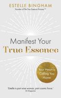Manifest Your True Essence