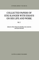 Collected Papers of Stig Kanger, With Essays on His Life and Work