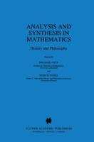 Analysis and Synthesis in Mathematics : History and Philosophy