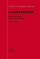 Modern Freedom : Hegel's Legal, Moral, and Political Philosophy