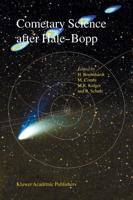 Cometary Science After Hale-Bopp: Volume 2 Proceedings of Iau Colloquium 186 21 25 January 2002, Tenerife, Spain