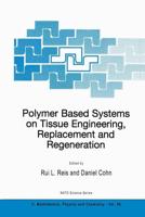 Polymer Based Systems on Tissue Engineering, Replacement, and Regeneration