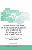 Mineral Resource Base of the Southern Caucases and Systems for Its Management in the 21st Century