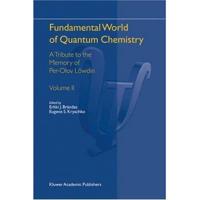 Fundamental World of Quantum Chemistry : A Tribute to the Memory of Per-Olov Lowdin